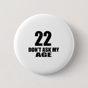 22 fragen Sie nicht meine Button
