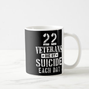 22 Selbstmord Die Veteranen pro Tag Militärveter Kaffeetasse
