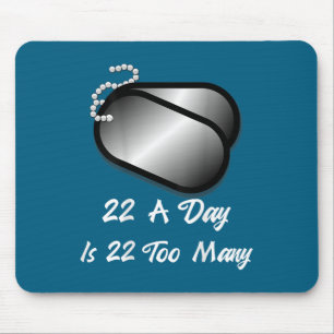 22 Tage sind 22 zu viele Veteranen Selbstmordbewus Mousepad