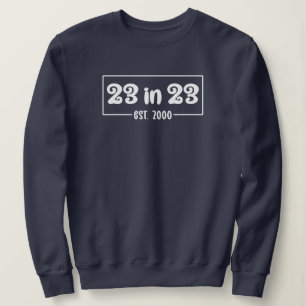 23. Geburtstag 23 im Jahr 23 Est 2000 Sweatshirt