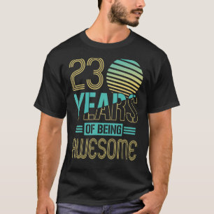 23 Jahre alt 23. Geburtstag 6 T-Shirt