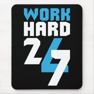 24/7 harte Arbeit - Motivierend Mousepad