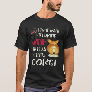 24 Ich will einfach nur Wein trinken Corgi T-Shirt