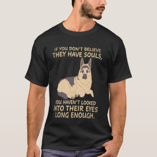24 Wenn du nicht glaubst, dass sie Seelen haben, h T-Shirt