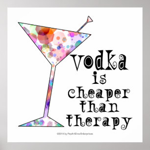 24" X 24" PLAKAT - WODKA IST BILLIGER ALS THERAPIE