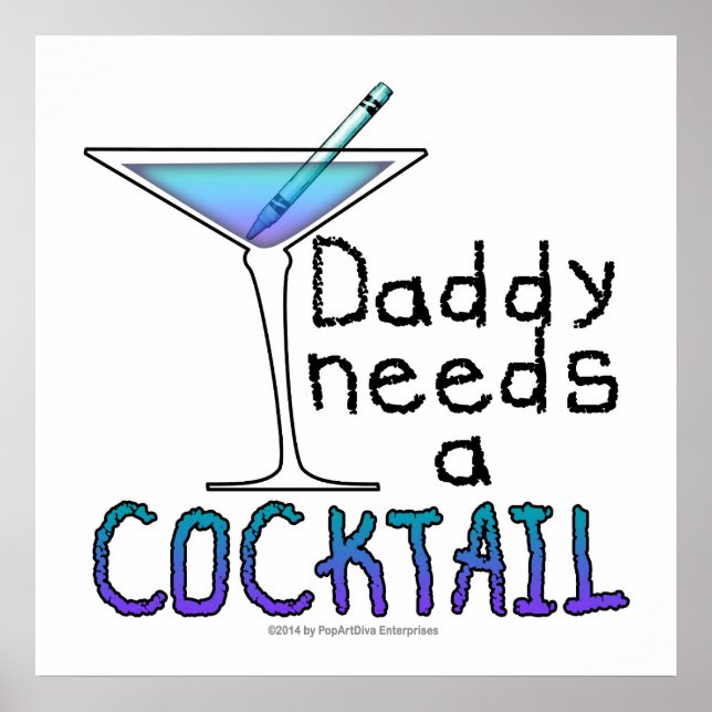 24" X 24" POSTER - DADDY braucht einen COCKTAIL! (Vorne)