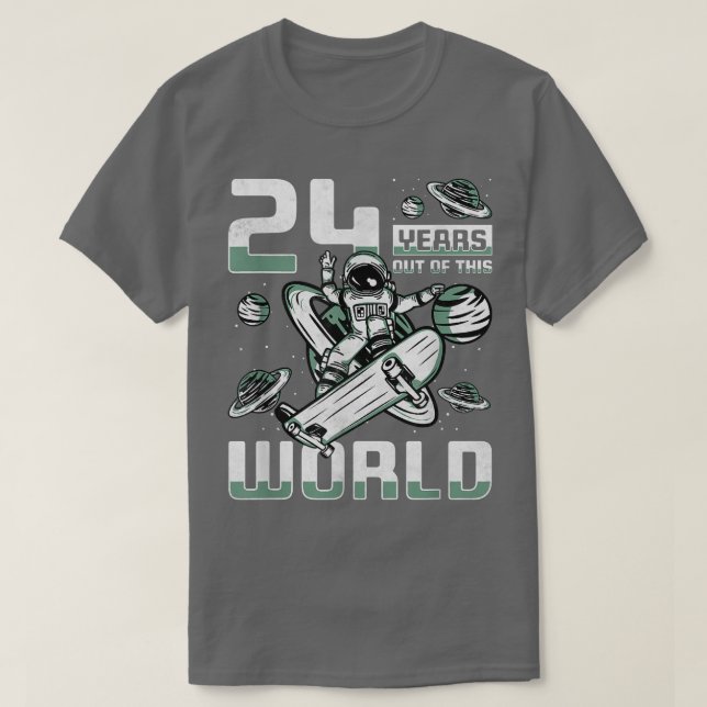 24 Years Out Of This World, 24th Birthday Skater A T-Shirt (Design vorne)