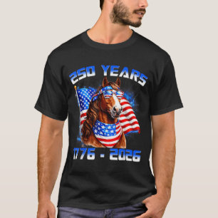 250 Amerika Jahre 1776 2026 Pferd USA-Flagge 250. T-Shirt