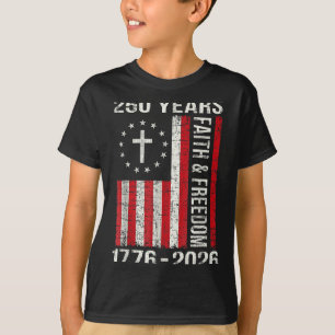 250. Geburtstag 250 Jahre Glaube und Freiheit Kreu T-Shirt