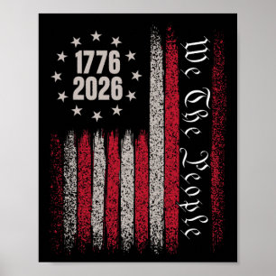 250 Jahre 1776 2026 250. Geburtstag USA-Flagge Wir Poster