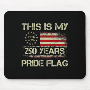 250 Jahre 250. Jubiläum Dies ist meine Pride-Flagg Mousepad