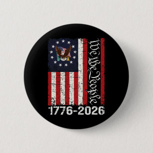 250 Jahre Amerika-Jubiläum 250. Unabhängigkeit D Button