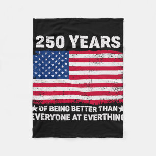250 Jahre besser als jeder Amerikanische Flagge F Fleecedecke