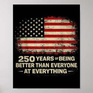 250 Jahre besser als jeder bei allem Poster