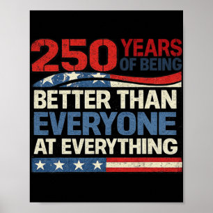 250 Jahre besser als jeder bei allem Poster