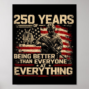 250 Jahre besser als jeder bei allem zu sein Poster