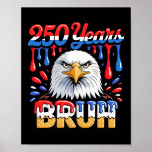 250 Jahre Bruh 250. Jubiläum USA Adler 4. der Poster