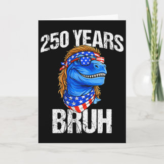 250 Jahre Bruh 4. Juli Trex Dinosaurier 250. Jubil Karte