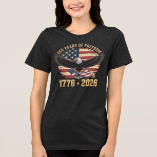250 Jahre Freiheit 4. Juli Tri-Blend Shirt
