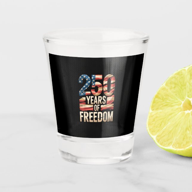 250 Jahre Freiheit Schnapsglas (Vorderseite)