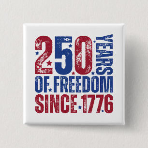 250 Jahre Freiheit seit 1776 Patriotisch Button