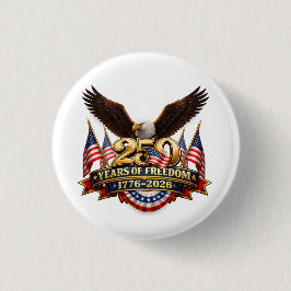 250 Jahre Freiheit Unabhängigkeitstag Button