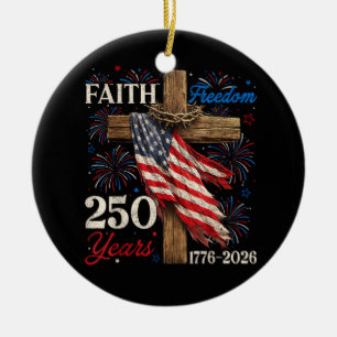250 Jahre Glaube und Freiheit 4. Juli Shirts Chr Keramik Ornament
