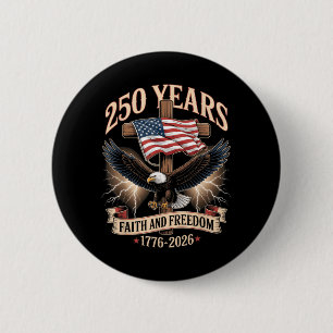 250 Jahre Glaube und Freiheit Christlich USA 250. Button