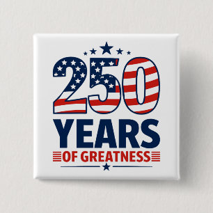 250 Jahre Größe Amerikanische Unabhängigkeit Button
