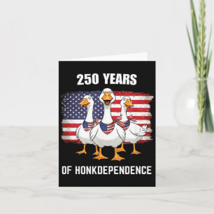250 Jahre Honkdependence Lustige Gans Kunstwerk Karte