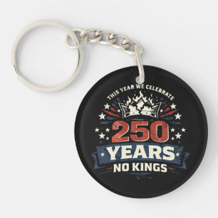 250 Jahre Keine Könige Patriotisch Schlüsselanhänger