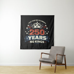 250 Jahre keine Könige Patriotisch Wandteppich