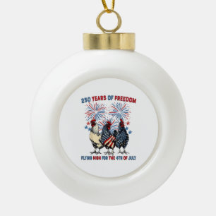 250 Jahre Lustige Hühner Fliegen Hoch Feuerwerk 4. Keramik Kugel-Ornament