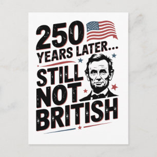 250 Jahre später immer noch nicht britisch 4. Juli Postkarte