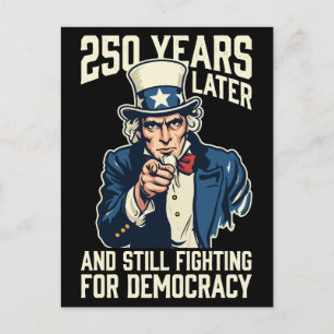250 Jahre später und immer noch für die Demokratie Postkarte