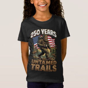 250 Jahre ungezähmte Trails Bigfoot Patriotisch T-Shirt