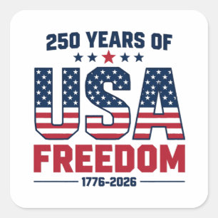 250 Jahre USA Freiheit 1776 2026 Patriotisch  Quadratischer Aufkleber