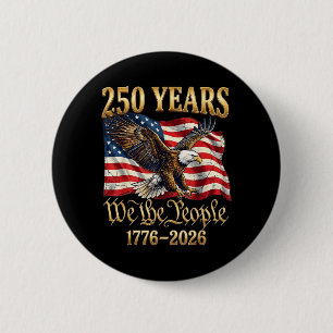 250 Jahre Wir das Volk 250. Jubiläum 4. Juli Button