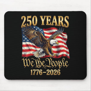 250 Jahre Wir das Volk 250. Jubiläum 4. Juli Mousepad