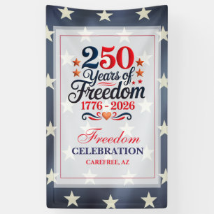 250. Jubiläums-Freiheitsfeier Banner