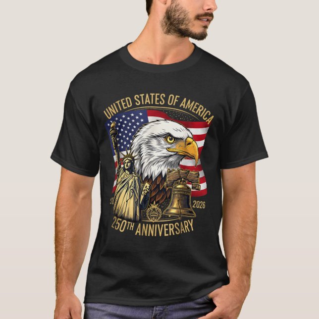 250 Years 1776-2026 250th Birthday Eagle Liberty B T-Shirt (Vorderseite)