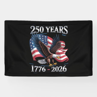 250 Years 4th Of July Eagle USA Flag 1776 2026 Banner