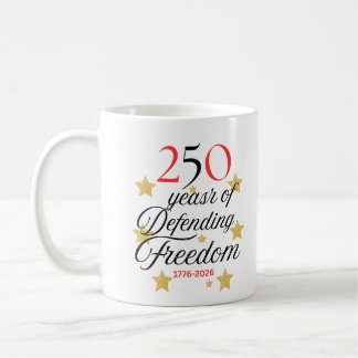 250 Years of Defending Freedom – America’s Birthda Kaffeetasse