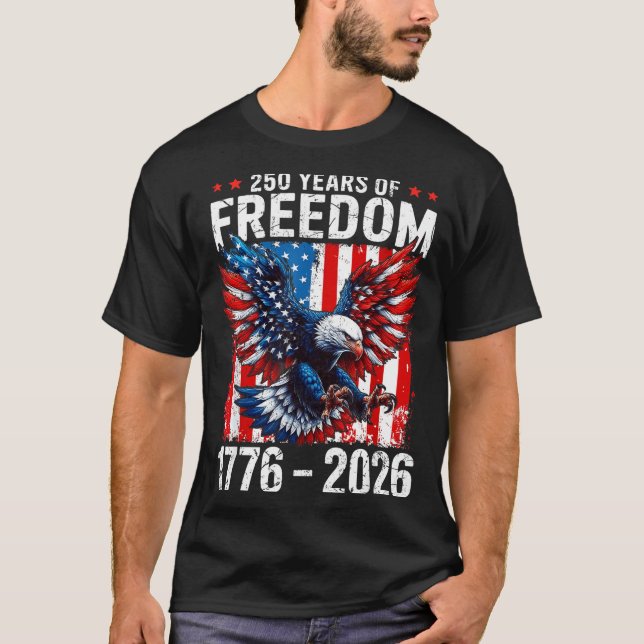 250 Years Of Dom 1776 2026 Patriotic Bald Eagle Us T-Shirt (Vorderseite)