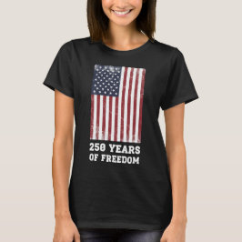 250 Years of Freedom USA Flag Vintage Patriotic  T-Shirt