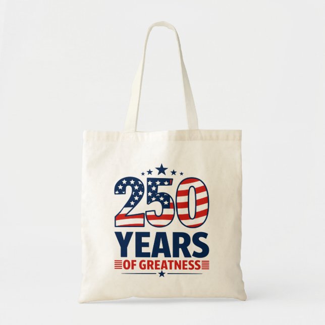 250 Years Of Greatness American Independence Tragetasche (Vorne)
