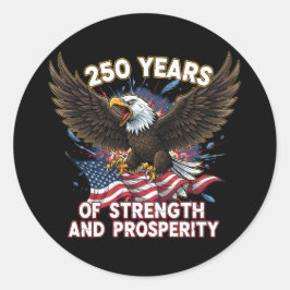 250 Years of Strength Eagle Patriotic Runder Aufkleber