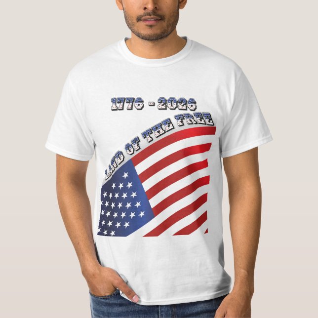 250 Years USA  Freedom 1776-2026 Patriotic T-Shirt (Vorderseite)