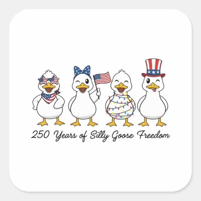 250th Years of Silly Goose Freedom Semiquincentenn Quadratischer Aufkleber (Vorderseite)