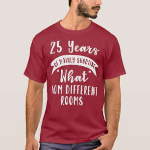 25. 25. Jubiläum der Hochzeit Geschenkschrei Ehefr T-Shirt